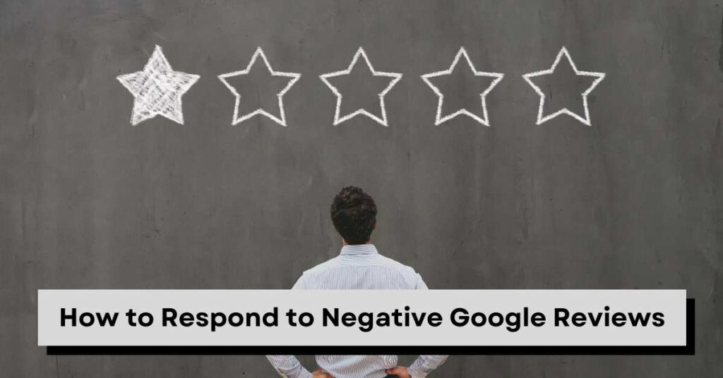 how to respond to negative google reviews