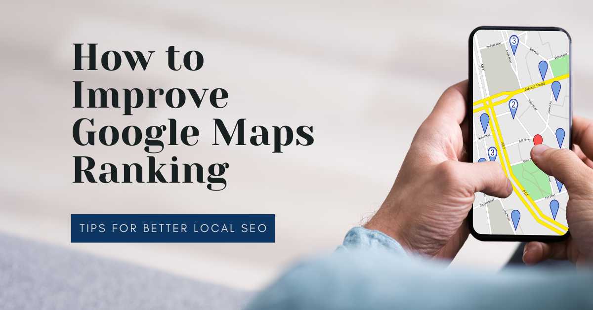 how to improve google maps ranking